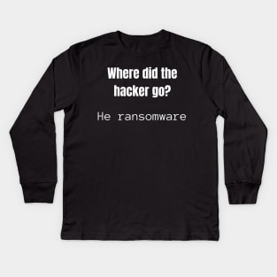 Where did the Hacker go? Kids Long Sleeve T-Shirt